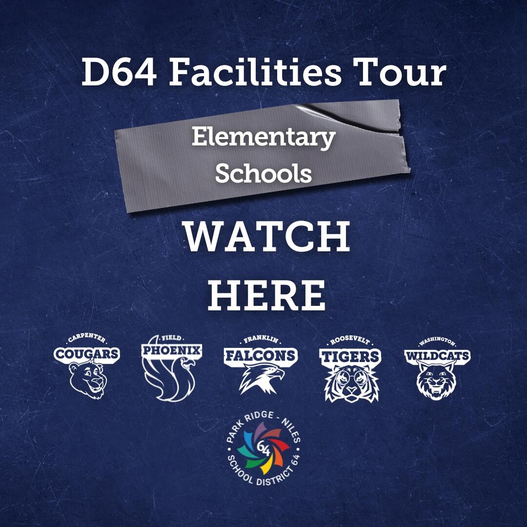 D64 Facilities Tour • All Elementary Schools